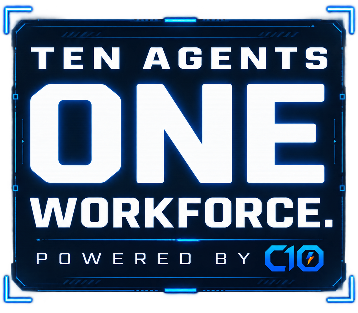 Ten Agents. One Workforce. Powered by C10.